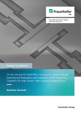 Abbildung von Sinnwell | On the Vertical Fin Field-Effect Transistor in Gallium Nitride: Experimental Realization and Evaluation of the Frequency Capability for High-Power, High-Frequency Applications | 1. Auflage | 2025 | beck-shop.de