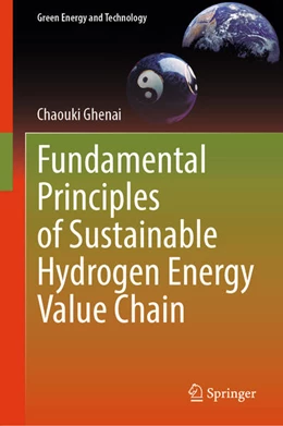 Abbildung von Ghenai | Fundamental Principles of Sustainable Hydrogen Energy Value Chain | 1. Auflage | 2025 | beck-shop.de