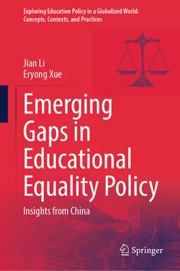 Abbildung von Li / Xue | Emerging Gaps in Educational Equality Policy | 1. Auflage | 2025 | beck-shop.de