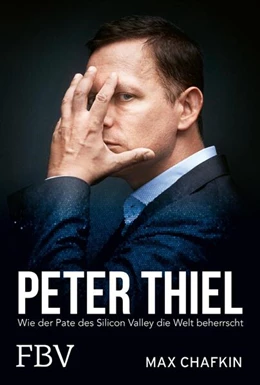 Abbildung von Chafkin | Peter Thiel - Facebook, PayPal, Palantir | 1. Auflage | 2025 | beck-shop.de