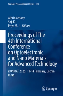 Abbildung von Antony / K J | Proceedings of The 4th International Conference on Optoelectronic and Nano Materials for Advanced Technology | 1. Auflage | 2025 | beck-shop.de