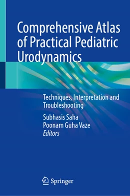 Abbildung von Saha / Guha Vaze | Comprehensive Atlas of Practical Pediatric Urodynamics | 1. Auflage | 2026 | beck-shop.de