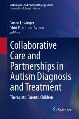Abbildung von Lowinger / Pearlman-Avnion | Collaborative Care and Partnerships in Autism Diagnosis and Treatment | 1. Auflage | 2026 | beck-shop.de
