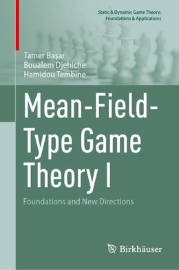 Abbildung von Ba¿ar / Djehiche | Mean-Field-Type Game Theory I | 1. Auflage | 2025 | beck-shop.de