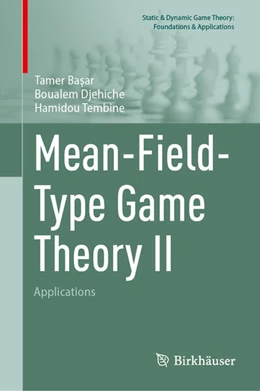 Abbildung von Ba¿ar / Djehiche | Mean-Field-Type Game Theory II | 1. Auflage | 2025 | beck-shop.de
