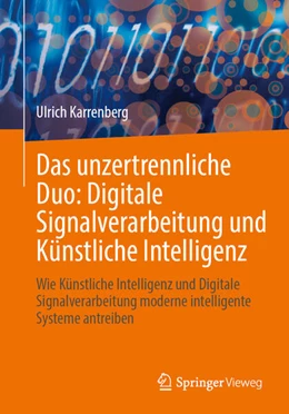 Abbildung von Karrenberg | Das unzertrennliche Duo: Digitale Signalverarbeitung und Künstliche Intelligenz | 1. Auflage | 2025 | beck-shop.de