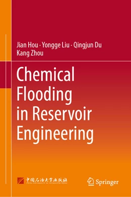 Abbildung von Hou / Liu | Chemical Flooding in Reservoir Engineering | 1. Auflage | 2025 | beck-shop.de