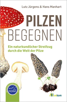 Abbildung von Jürgens / Manhart | Pilzen begegnen | 1. Auflage | 2025 | beck-shop.de