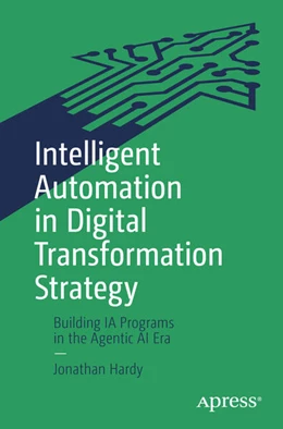 Abbildung von Hardy | Intelligent Automation in Digital Transformation Strategy | 1. Auflage | 2025 | beck-shop.de