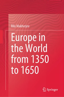 Abbildung von Mukherjee | Europe in the World from 1350 to 1650 | 1. Auflage | 2025 | beck-shop.de