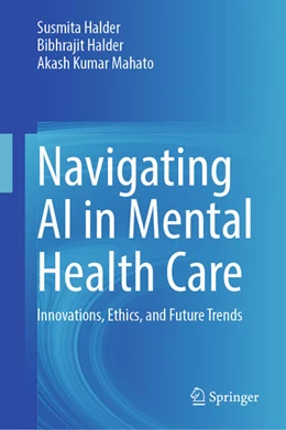 Abbildung von Halder / Mahato | Navigating AI in Mental Health Care | 1. Auflage | 2025 | beck-shop.de