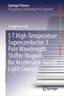 Abbildung von Park | 5 T High Temperature Superconductor 3 Pole Wavelength Shifter Magnet for Accelerator-based Light Sources | 1. Auflage | 2025 | beck-shop.de