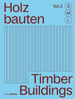 Abbildung von Hofmeister | Holzbauten S, M, L (Vol. 2) / Timber Buildings S, M, L (Vol. 2) | 1. Auflage | 2025 | beck-shop.de