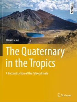 Abbildung von Heine | The Quaternary in the Tropics | 1. Auflage | 2025 | beck-shop.de