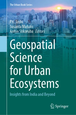 Abbildung von Joshi / Mahato | Geospatial Science for Urban Ecosystems | 1. Auflage | 2025 | beck-shop.de