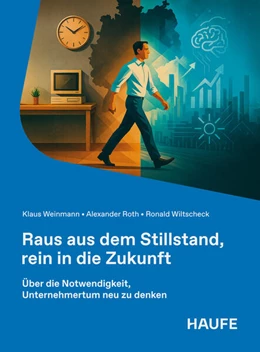 Abbildung von Weinmann / Wiltscheck | Raus aus dem Stillstand, rein in die Zukunft | 1. Auflage | 2025 | beck-shop.de