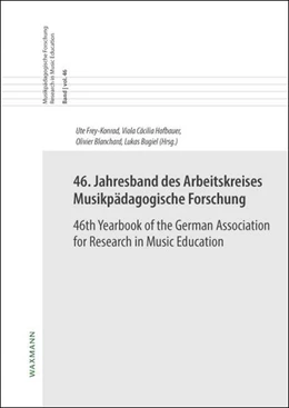 Abbildung von Frey-Konrad / Hofbauer | 46. Jahresband des Arbeitskreises Musikpädagogische Forschung/46th Yearbook of the German Association for Research in Music Education | 1. Auflage | 2025 | beck-shop.de