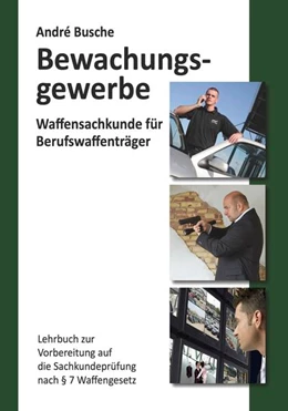 Abbildung von Busche | Waffensachkunde für Mitarbeiter im Bewachungsgewerbe | 9. Auflage | 2025 | beck-shop.de