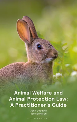 Abbildung von Goodwin / March | Animal Welfare and Animal Protection Law - A Practitioner’s Guide | 1. Auflage | 2026 | beck-shop.de