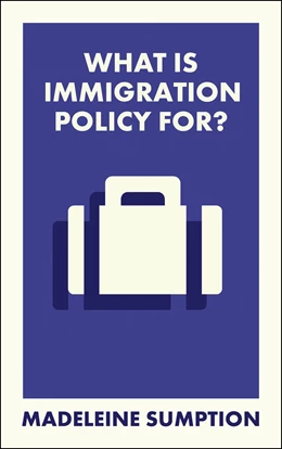 Abbildung von Sumption | What Is Immigration Policy For? | 1. Auflage | 2026 | beck-shop.de