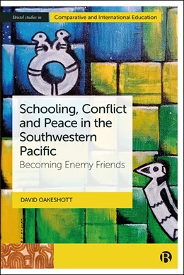 Abbildung von Oakeshott | Schooling, Conflict and Peace in the Southwestern Pacific | 1. Auflage | 2026 | beck-shop.de