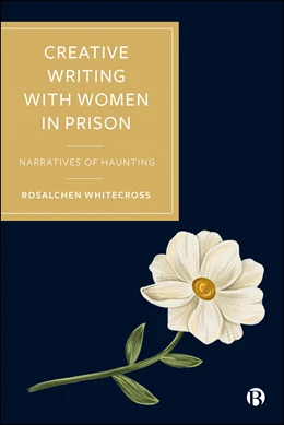 Abbildung von Whitecross | Creative Writing with Women in Prison | 1. Auflage | 2026 | beck-shop.de