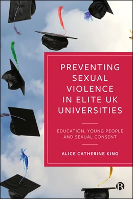Abbildung von King | Preventing Sexual Violence at Elite UK Universities | 1. Auflage | 2026 | beck-shop.de