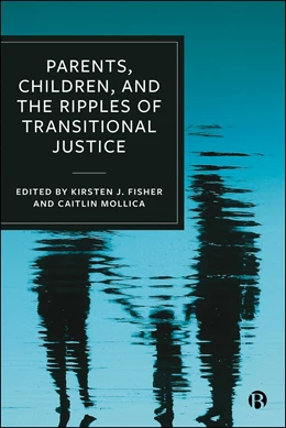 Abbildung von Fisher / Mollica | Parents, Children, and the Ripples of Transitional Justice | 1. Auflage | 2026 | beck-shop.de