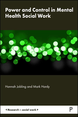 Abbildung von Jobling / Hardy | Power and Control in Mental Health Social Work | 1. Auflage | 2026 | beck-shop.de