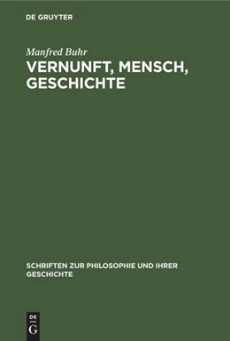 Abbildung von Buhr | Vernunft, Mensch, Geschichte | 1. Auflage | 2022 | beck-shop.de