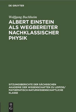 Abbildung von Buchheim | Albert Einstein als Wegbereiter nachklassischer Physik | 1. Auflage | 2022 | beck-shop.de
