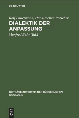 Abbildung von Bauermann / Rötscher | Dialektik der Anpassung | 2. Auflage | 2022 | beck-shop.de