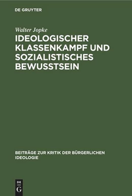 Abbildung von Jopke | Ideologischer Klassenkampf und sozialistisches Bewußtsein | 1. Auflage | 2022 | beck-shop.de