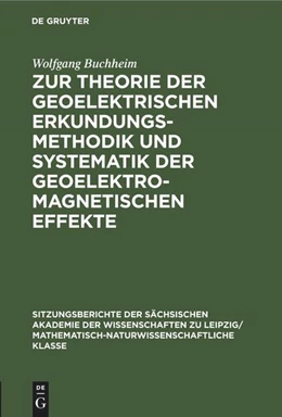 Abbildung von Buchheim | Zur Theorie der geoelektrischen Erkundungsmethodik und Systematik der geoelektromagnetischen Effekte | 1. Auflage | 2022 | beck-shop.de