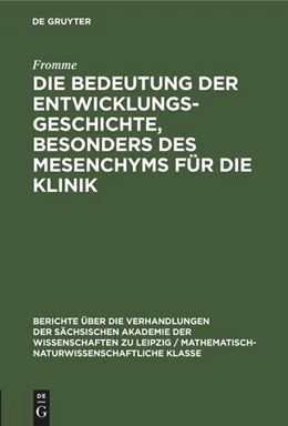 Abbildung von Fromme | Die Bedeutung der Entwicklungsgeschichte, besonders des Mesenchyms für die Klinik | 1. Auflage | 2022 | beck-shop.de