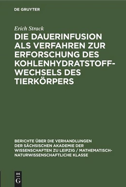 Abbildung von Strack | Die Dauerinfusion als Verfahren zur Erforschung des Kohlenhydratstoffwechsels des Tierkörpers | 1. Auflage | 2022 | beck-shop.de