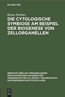 Abbildung von Parthier | Die Cytologische Symbiose Am Beispiel der Biogenese von Zellorganellen | 1. Auflage | 2022 | beck-shop.de