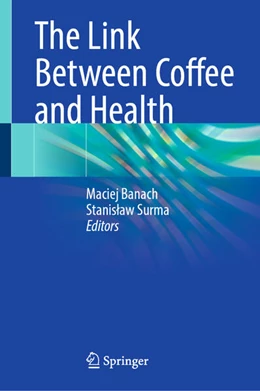 Abbildung von Banach / Surma | The Link Between Coffee and Health | 1. Auflage | 2025 | beck-shop.de