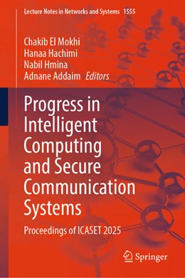 Abbildung von El Mokhi / Hachimi | Progress in Intelligent Computing and Secure Communication Systems | 1. Auflage | 2025 | beck-shop.de