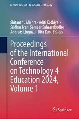Abbildung von Mishra / Kothiyal | Proceedings of the International Conference on Technology 4 Education 2024, Volume 1 | 1. Auflage | 2025 | beck-shop.de