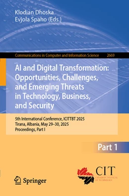 Abbildung von Dhoska / Spaho | AI and Digital Transformation: Opportunities, Challenges, and Emerging Threats in Technology, Business, and Security | 1. Auflage | 2025 | beck-shop.de