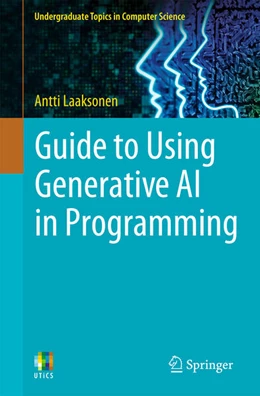 Abbildung von Laaksonen | Guide to Using Generative AI in Programming | 1. Auflage | 2025 | beck-shop.de