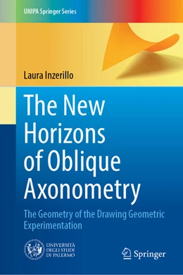 Abbildung von Inzerillo | The New Horizons of Oblique Axonometry | 1. Auflage | 2025 | beck-shop.de