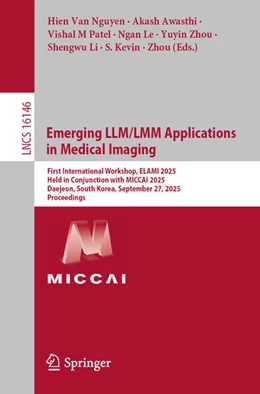 Abbildung von Nguyen / Awasthi | Emerging LLM/LMM Applications in Medical Imaging | 1. Auflage | 2025 | beck-shop.de