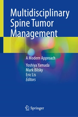 Abbildung von Yamada / Bilsky | Multidisciplinary Spine Tumor Management | 1. Auflage | 2026 | beck-shop.de