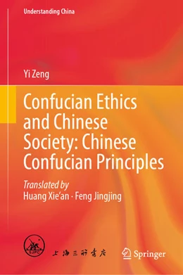 Abbildung von Zeng | Confucian Ethics and Chinese Society: Chinese Confucian Principles | 1. Auflage | 2026 | beck-shop.de