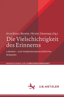 Abbildung von Braun-Beneke / Glasenapp | Die Vielschichtigkeit des Erinnerns | 1. Auflage | 2025 | beck-shop.de