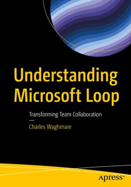 Abbildung von Waghmare | Understanding Microsoft Loop | 1. Auflage | 2025 | beck-shop.de