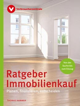 Abbildung von Hammer / Verbraucherzentrale NRW | Ratgeber Immobilienkauf | 1. Auflage | 2025 | beck-shop.de
