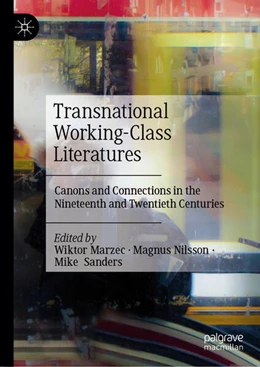 Abbildung von Marzec / Nilsson | Transnational Working-Class Literatures | 1. Auflage | 2025 | beck-shop.de